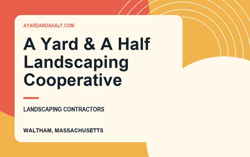 A Yard & A Half Landscaping Cooperative in Waltham, Massachusetts