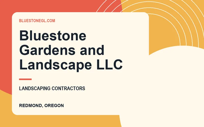 Bluestone Gardens and Landscape LLC in Redmond, Oregon