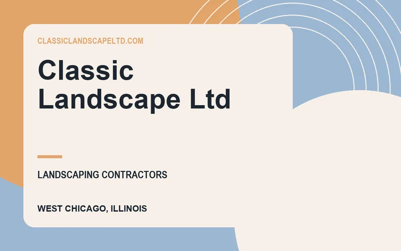 Classic Landscape Ltd in West Chicago, Illinois