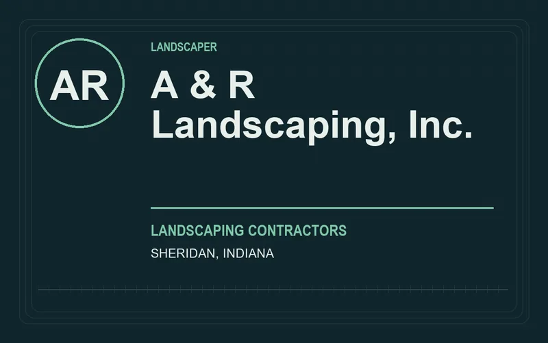 A & R Landscaping, Inc. in Sheridan, Indiana