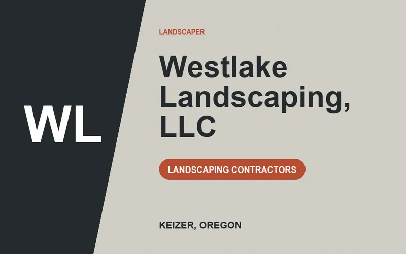 Westlake Landscaping, llc in Keizer, Oregon