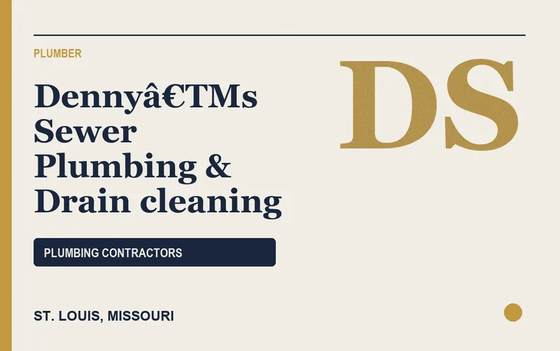 Dennyâ€TMs Sewer Plumbing & Drain cleaning in St. Louis, Missouri