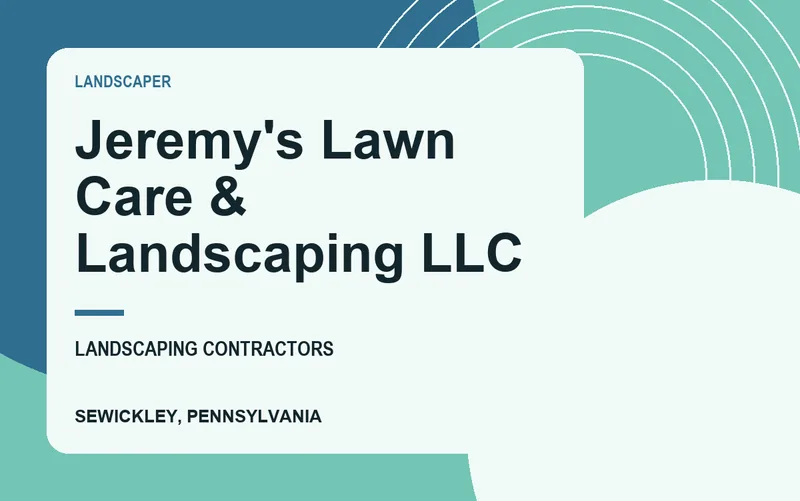 Jeremy's Lawn Care & Landscaping LLC in Sewickley, Pennsylvania
