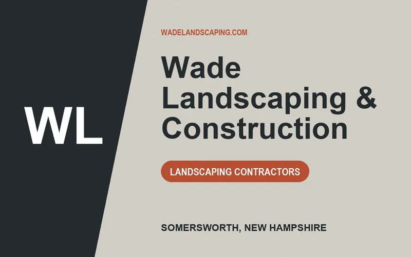 Wade Landscaping & Construction in Somersworth, New Hampshire