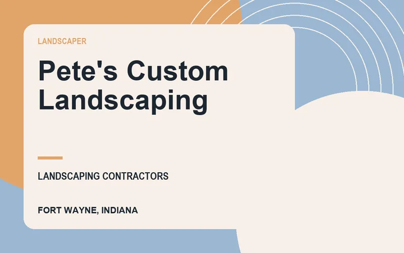 Pete's Custom Landscaping in Fort Wayne, Indiana