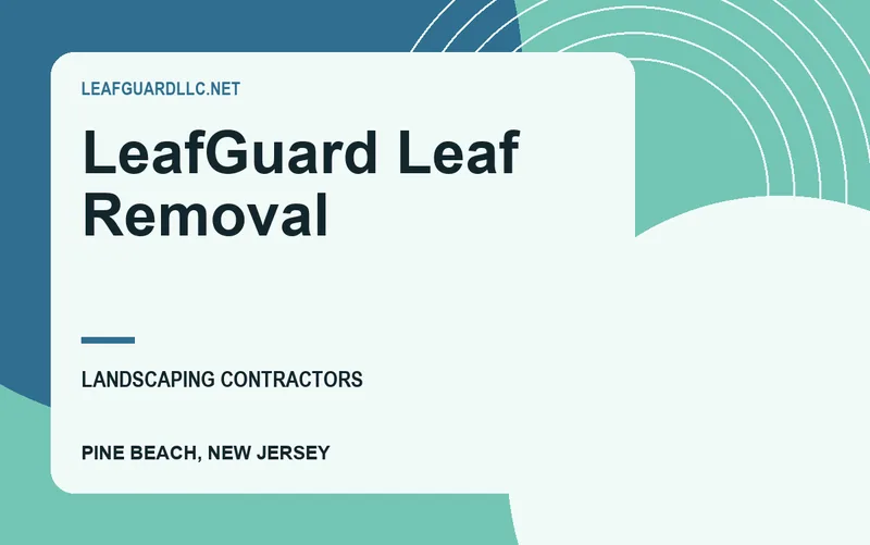LeafGuard Leaf Removal in Pine Beach, New Jersey