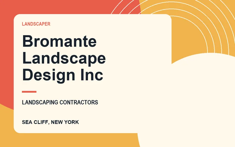 Bromante Landscape Design Inc in Sea Cliff, New York