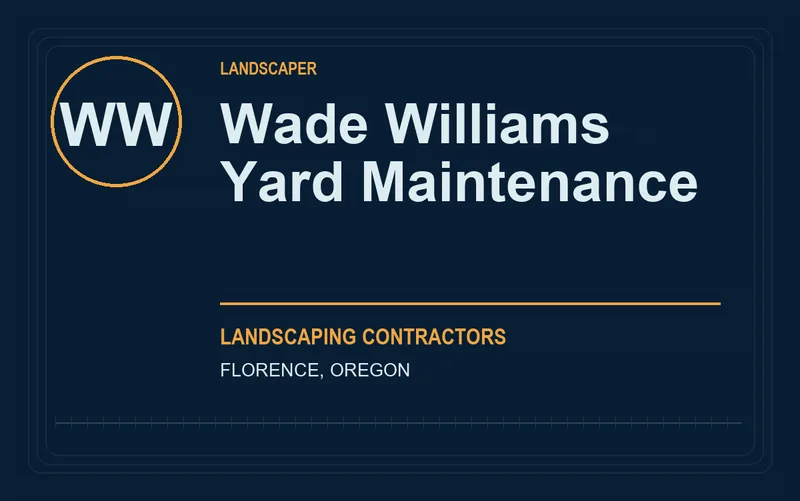 Wade Williams Yard Maintenance in Florence, Oregon