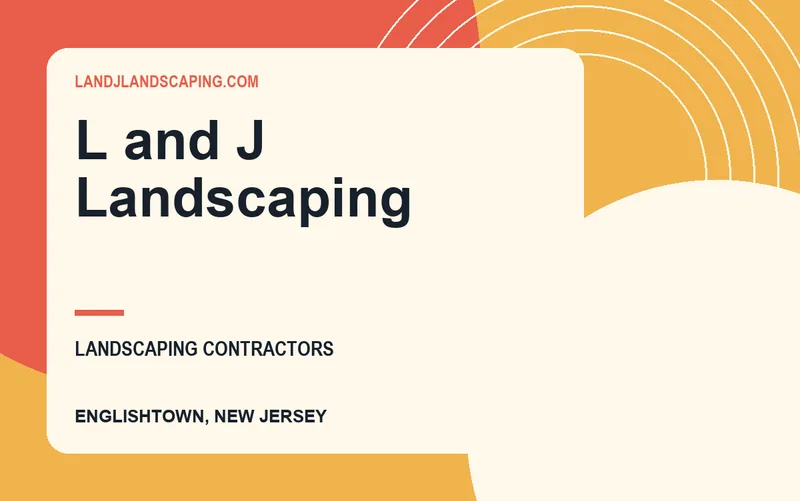 L and J Landscaping in Englishtown, New Jersey