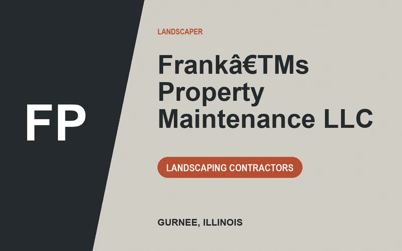 Frankâ€TMs Property Maintenance LLC in Gurnee, Illinois