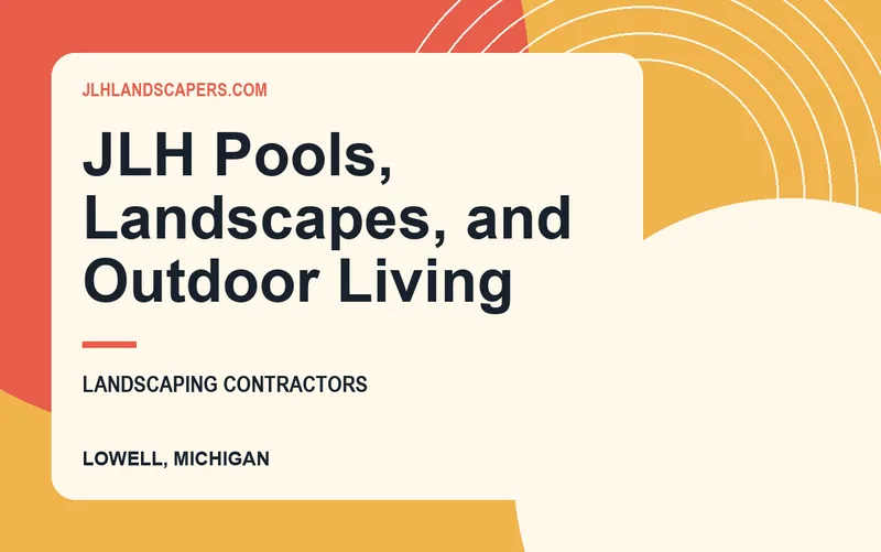 JLH Pools, Landscapes, and Outdoor Living in Lowell, Michigan