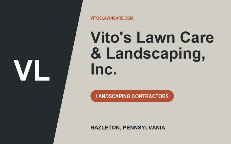 Vito's Lawn Care & Landscaping, Inc. in Hazleton, Pennsylvania