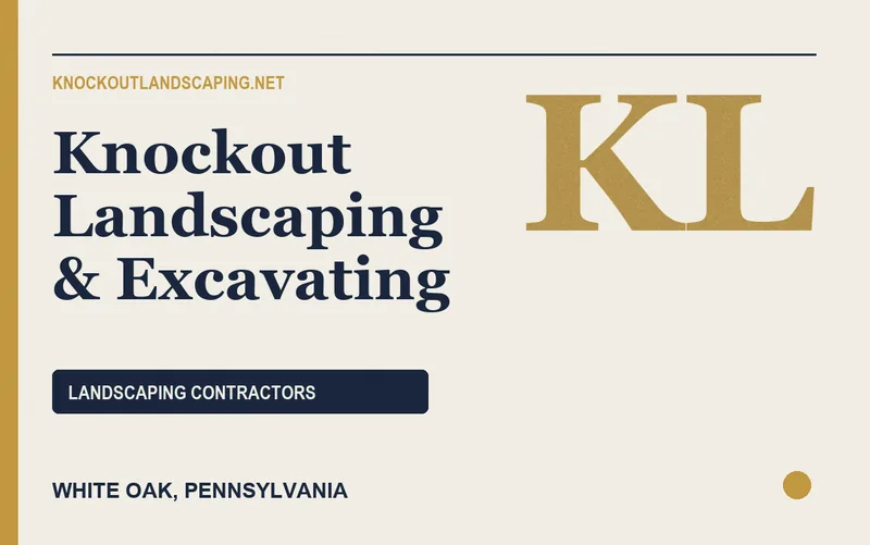Knockout Landscaping & Excavating in White Oak, Pennsylvania