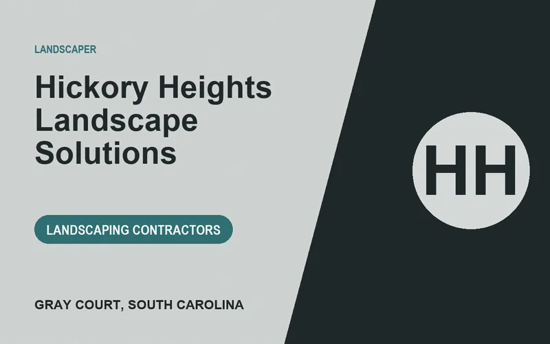 Hickory Heights Landscape Solutions in Gray Court, South Carolina