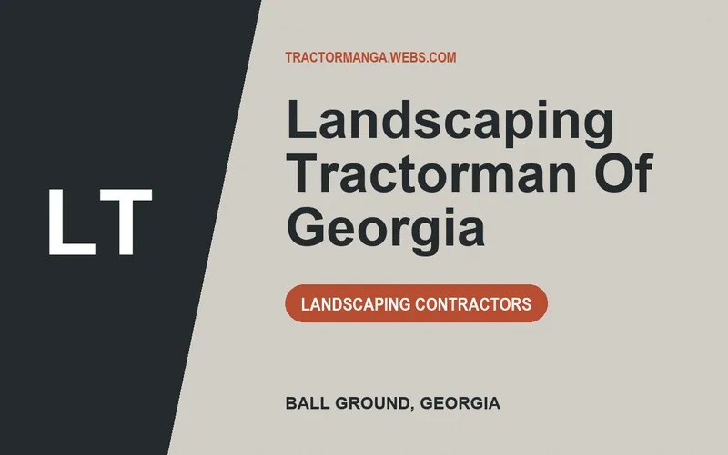 Landscaping Tractorman Of Georgia in Ball Ground, Georgia