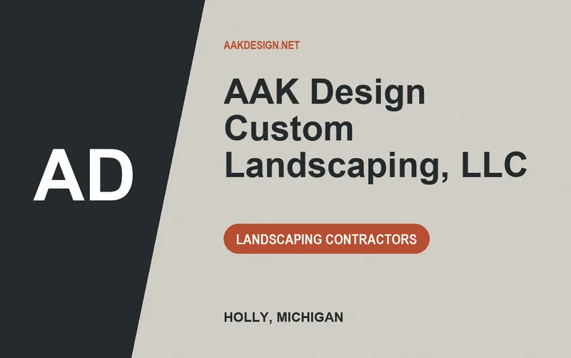 AAK Design Custom Landscaping, LLC in Holly, Michigan