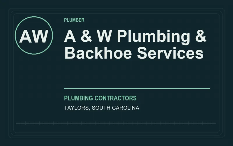 A & W Plumbing & Backhoe Services in Taylors, South Carolina