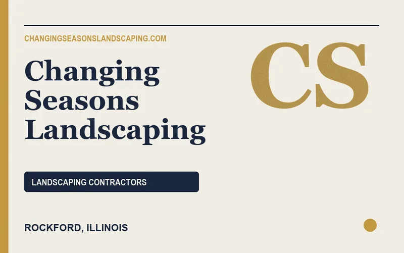 Changing Seasons Landscaping in Rockford, Illinois