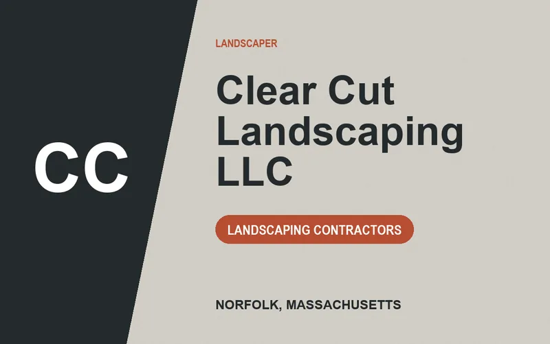 Clear Cut Landscaping LLC in Norfolk, Massachusetts