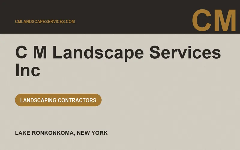 C M Landscape Services Inc in Lake Ronkonkoma, New York