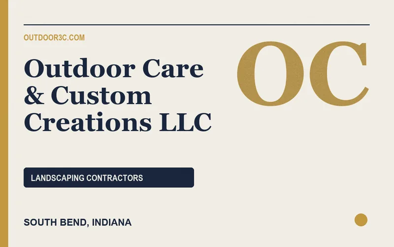 Outdoor Care & Custom Creations LLC in South Bend, Indiana