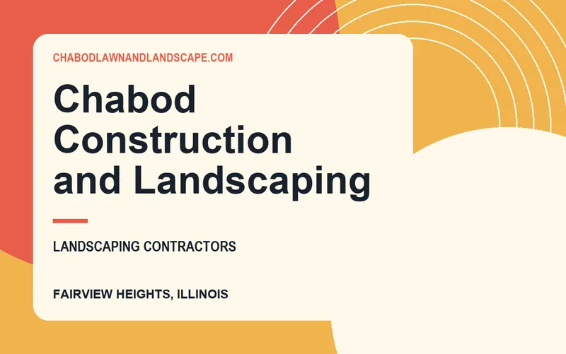 Chabod Construction and Landscaping in Fairview Heights, Illinois