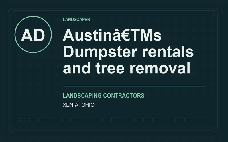 Austinâ€TMs Dumpster rentals and tree removal in Xenia, Ohio