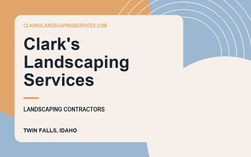 Clark's Landscaping Services in Twin Falls, Idaho