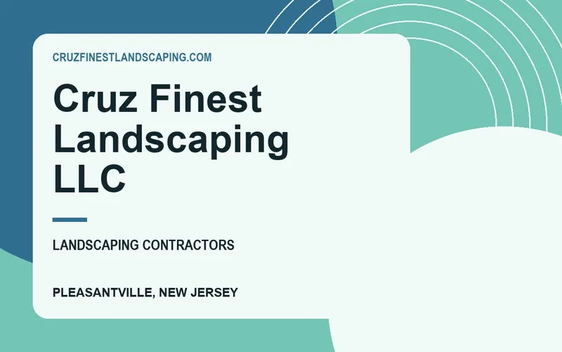 Cruz Finest Landscaping LLC in Pleasantville, New Jersey