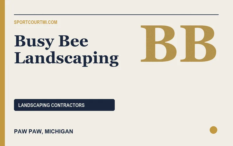 Busy Bee Landscaping in Paw Paw, Michigan