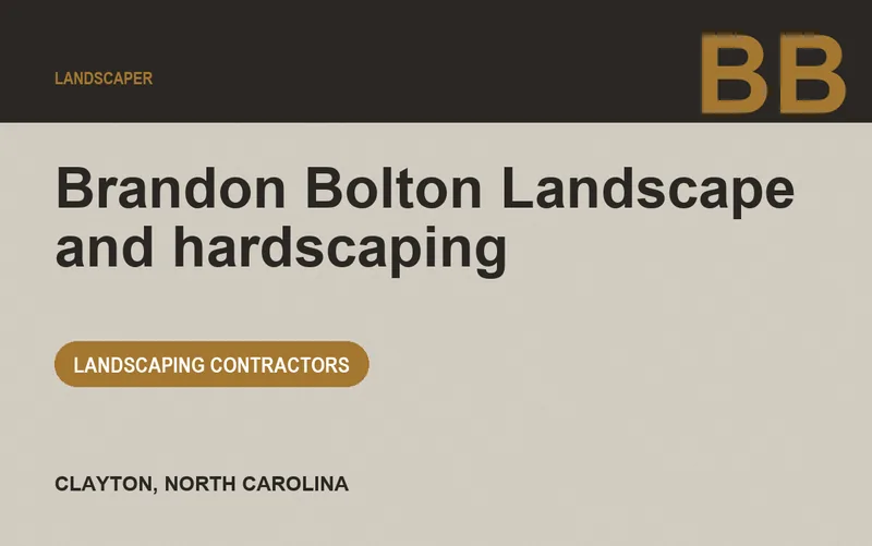 Brandon Bolton Landscape and hardscaping in Clayton, North Carolina
