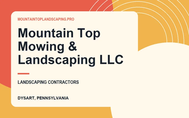 Mountain Top Mowing & Landscaping LLC in Dysart, Pennsylvania