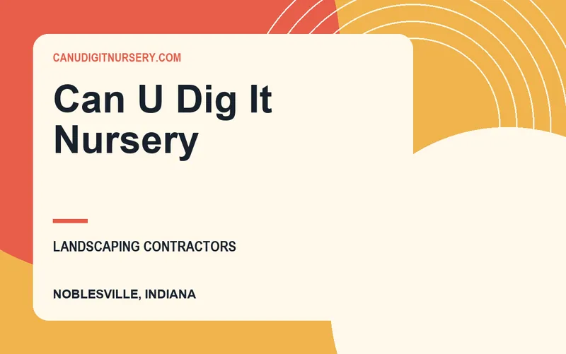 Can U Dig It Nursery in Noblesville, Indiana
