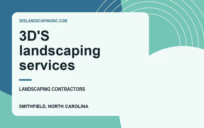 3D'S landscaping services in Smithfield, North Carolina