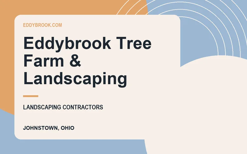 Eddybrook Tree Farm & Landscaping in Johnstown, Ohio