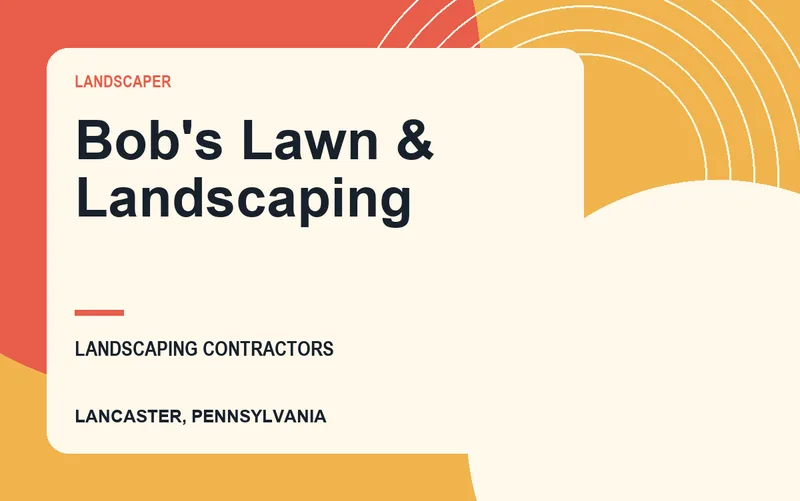 Bob's Lawn & Landscaping in Lancaster, Pennsylvania