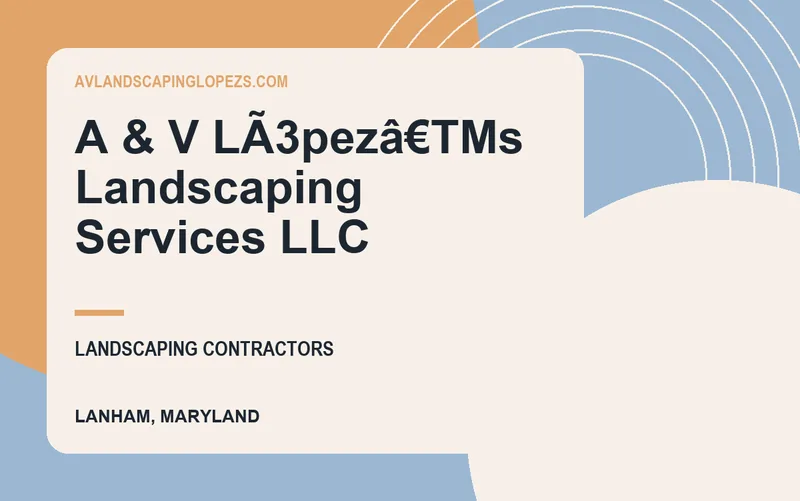 A & V LÃ3pezâ€TMs Landscaping Services LLC in Lanham, Maryland