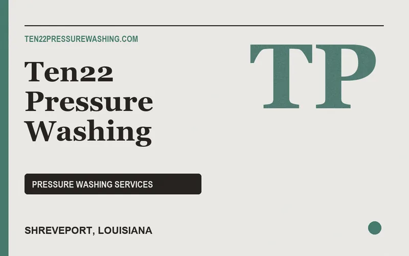 Ten22 Pressure Washing in Shreveport, Louisiana