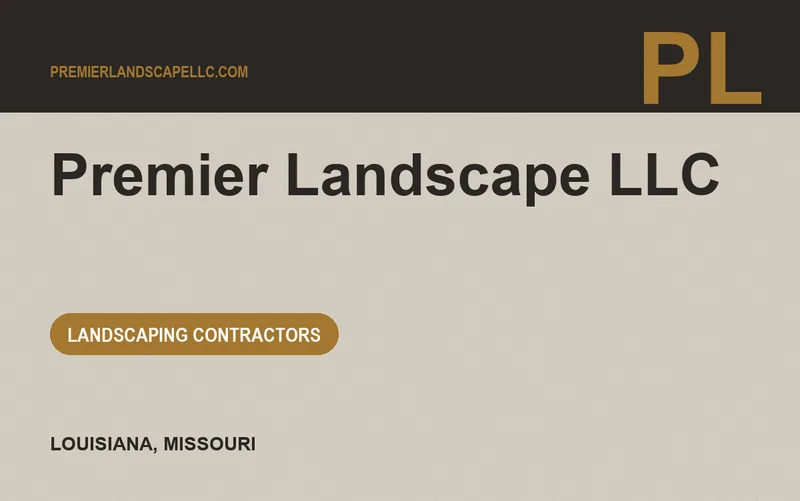 Premier Landscape LLC in Louisiana, Missouri