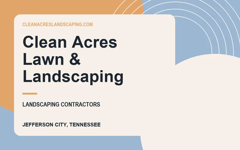 Clean Acres Lawn & Landscaping in Jefferson City, Tennessee