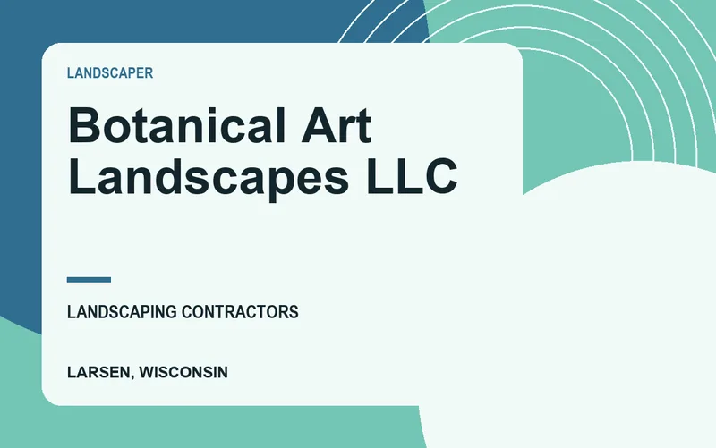Botanical Art Landscapes LLC in Larsen, Wisconsin
