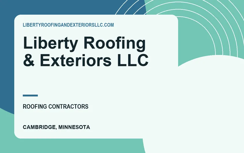 Liberty Roofing & Exteriors LLC in Cambridge, Minnesota