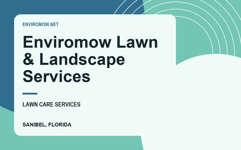 Enviromow Lawn & Landscape Services in Sanibel, Florida
