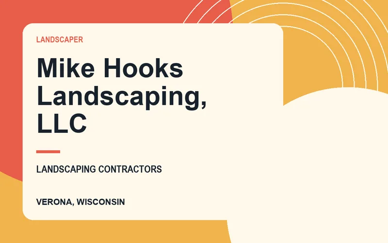 Mike Hooks Landscaping, LLC in Verona, Wisconsin