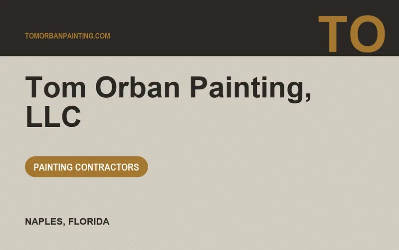 Tom Orban Painting, LLC in Naples, Florida
