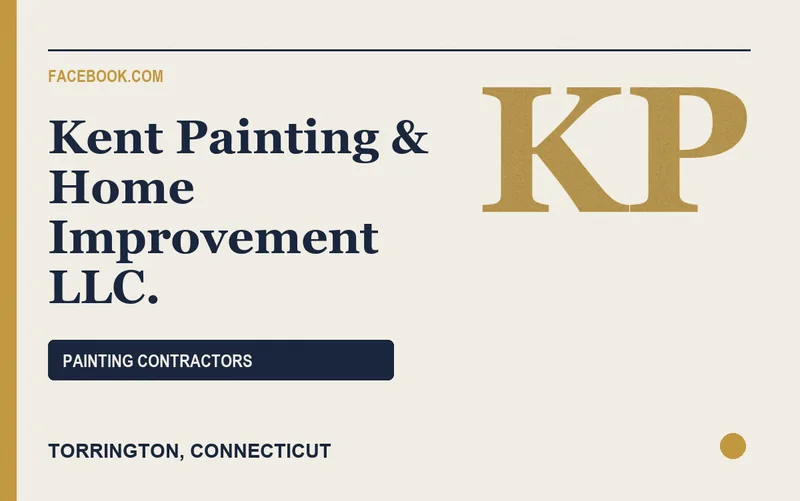 Kent Painting & Home Improvement LLC. in Torrington, Connecticut