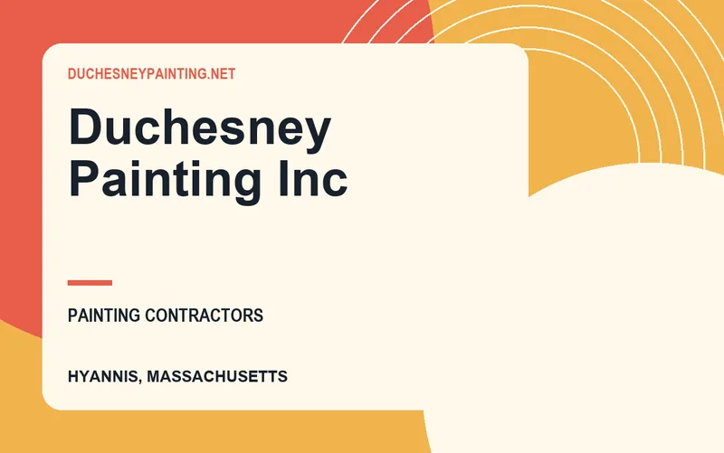 Duchesney Painting Inc in Hyannis, Massachusetts