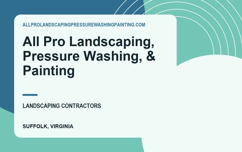 All Pro Landscaping, Pressure Washing, & Painting in Suffolk, Virginia