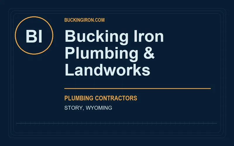 Bucking Iron Plumbing & Landworks in Story, Wyoming
