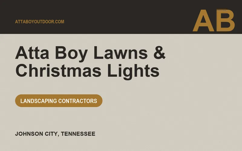 Atta Boy Lawns & Christmas Lights in Johnson City, Tennessee